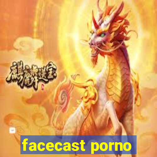 facecast porno